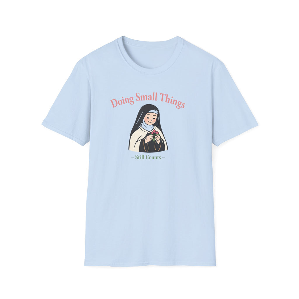 Doing Small Things T-Shirt — 'Small Counts' Cute Nun Illustration Christian Tee