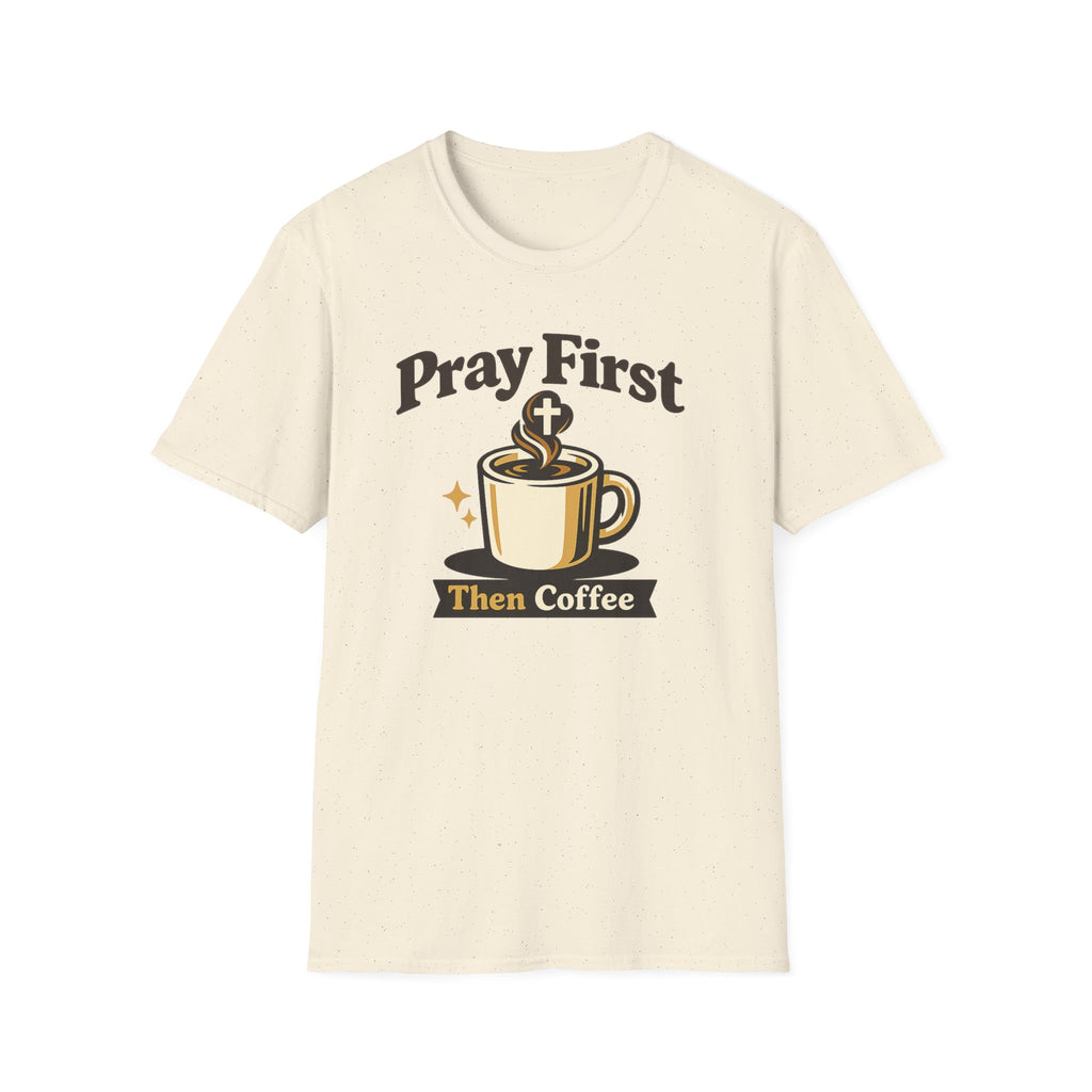 Pray First Then Coffee T-Shirt — Christian Coffee Lover Tee
