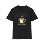Pray First Then Coffee T-Shirt — Christian Coffee Lover Tee