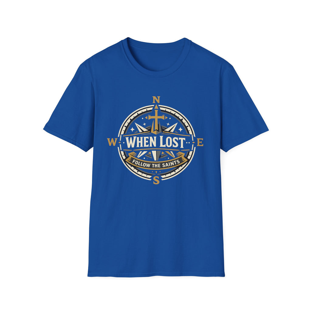 When Lost Compass T-Shirt — "When Lost Follow the Saints" Christian Compass Tee