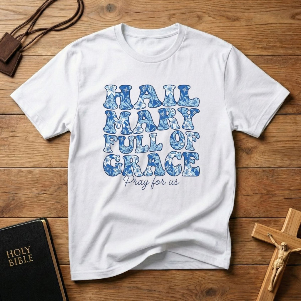 Hail Mary Full of Grace T‑Shirt