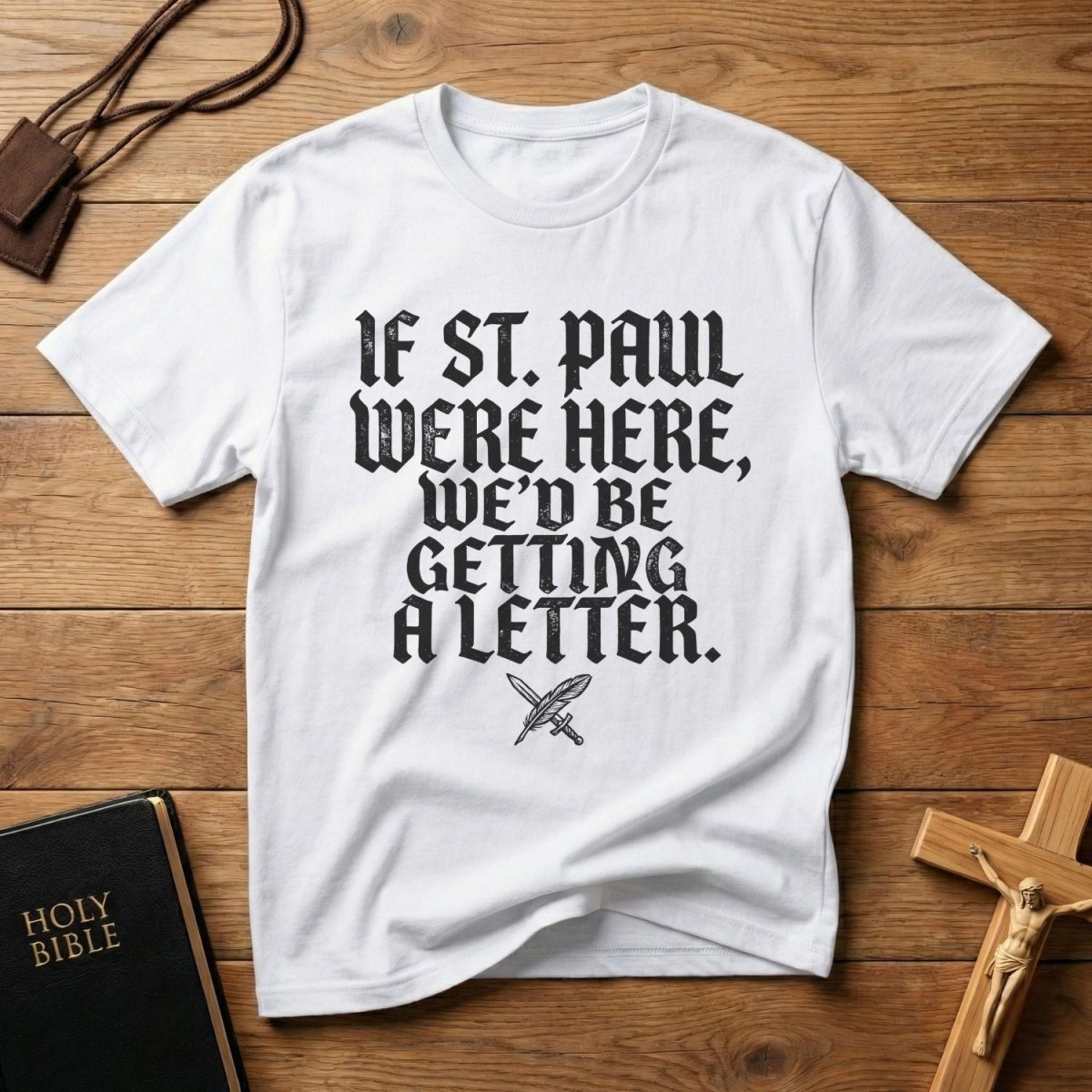 If St. Paul Were Here T-Shirt