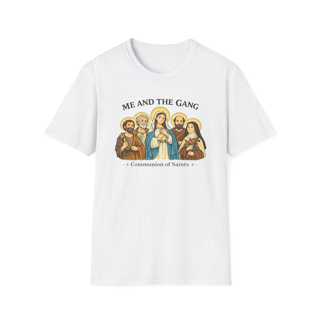 Me and the Gang Communion of Saints T-Shirt