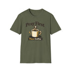 Pray First Then Coffee T-Shirt — Christian Coffee Lover Tee
