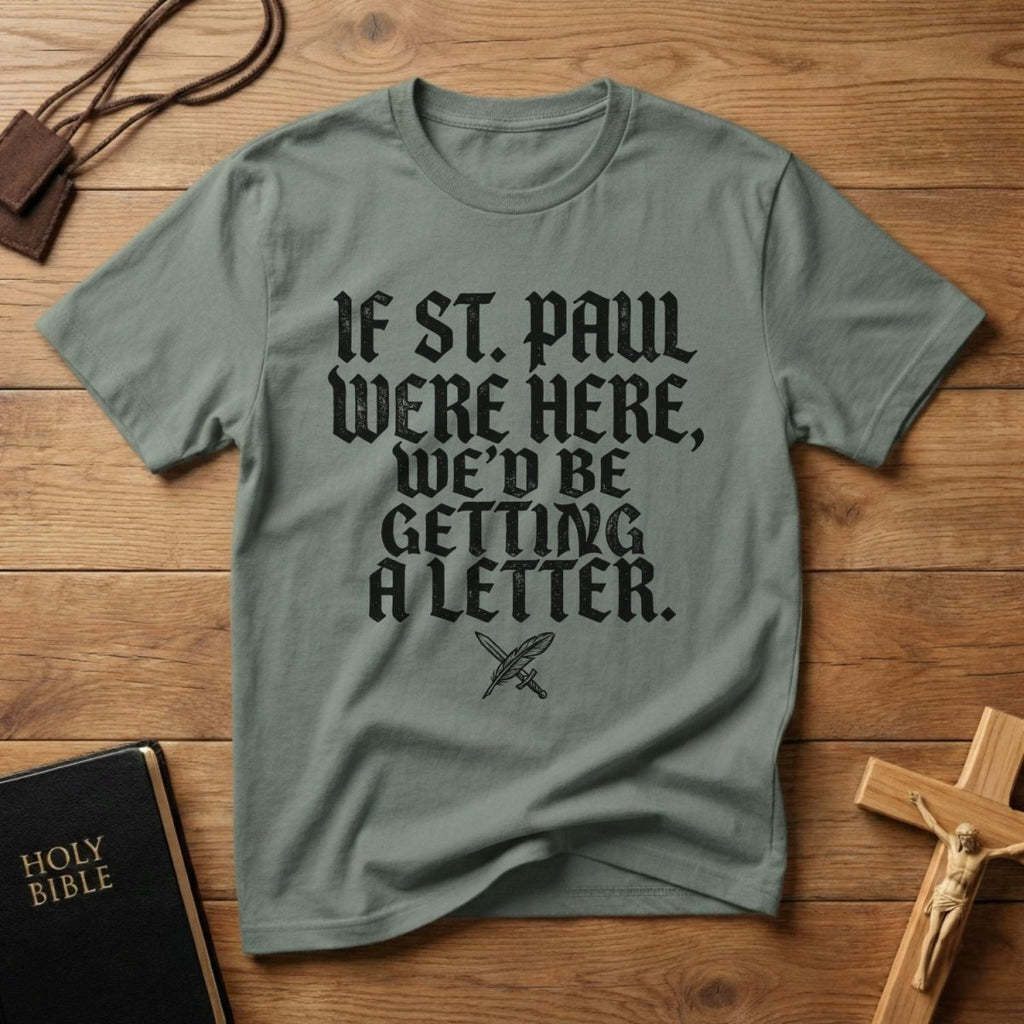 If St. Paul Were Here T-Shirt
