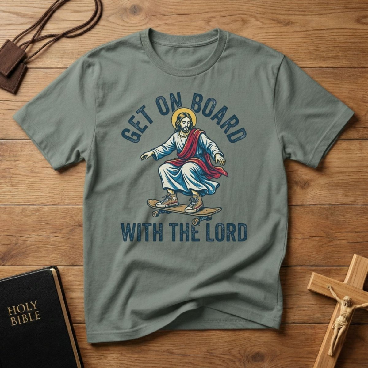 Get On Board With The Lord T-Shirt