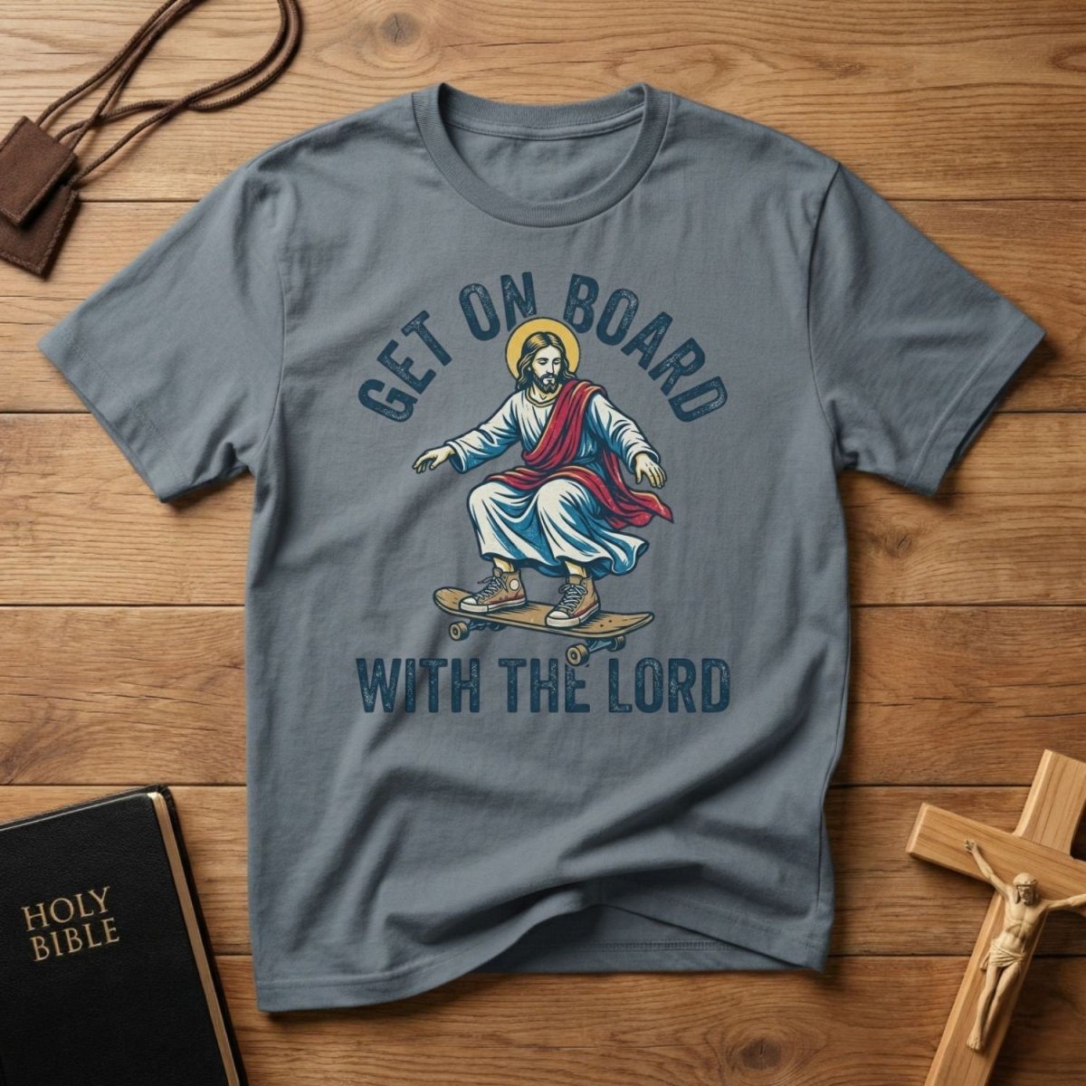 Get On Board With The Lord T-Shirt