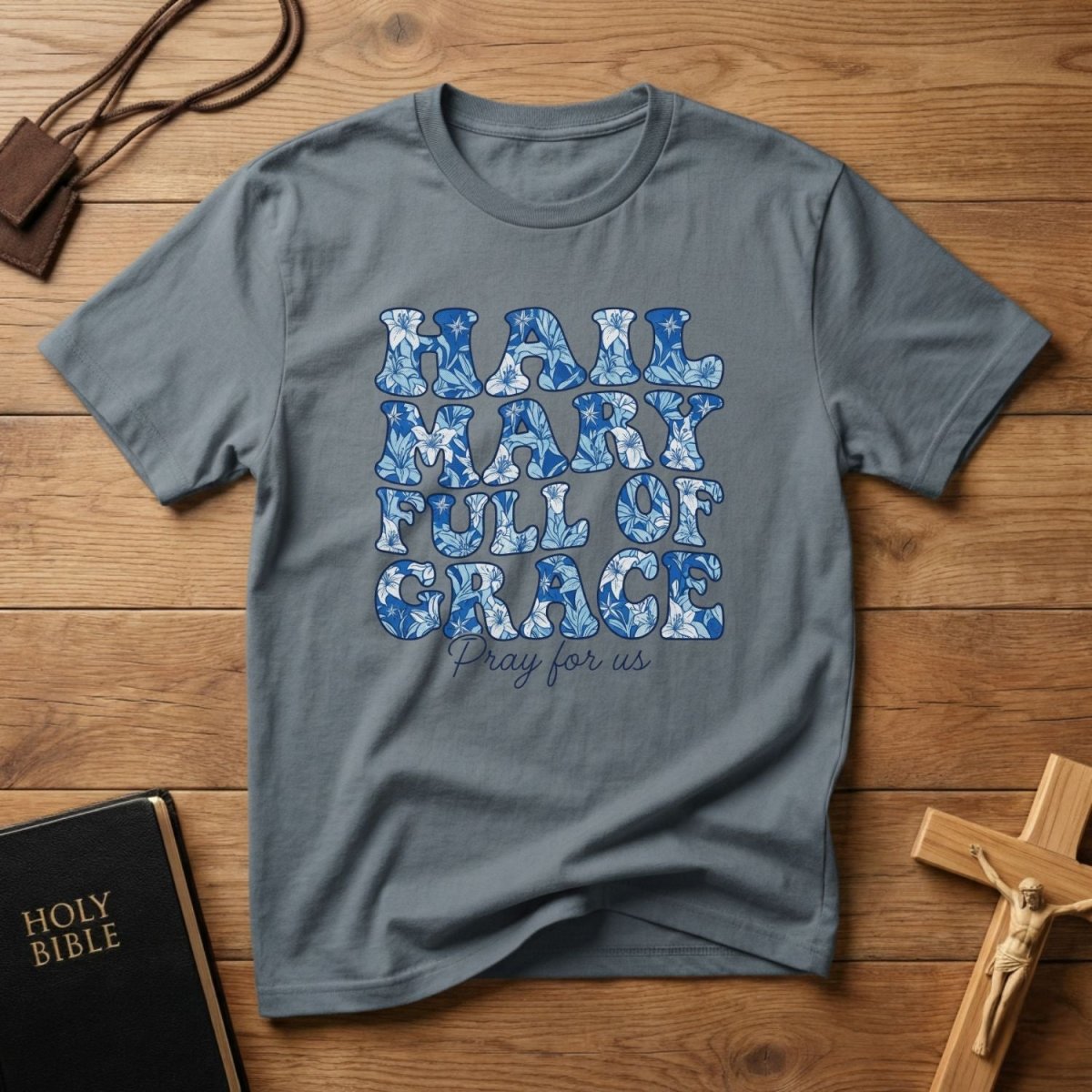 Hail Mary Full of Grace T‑Shirt