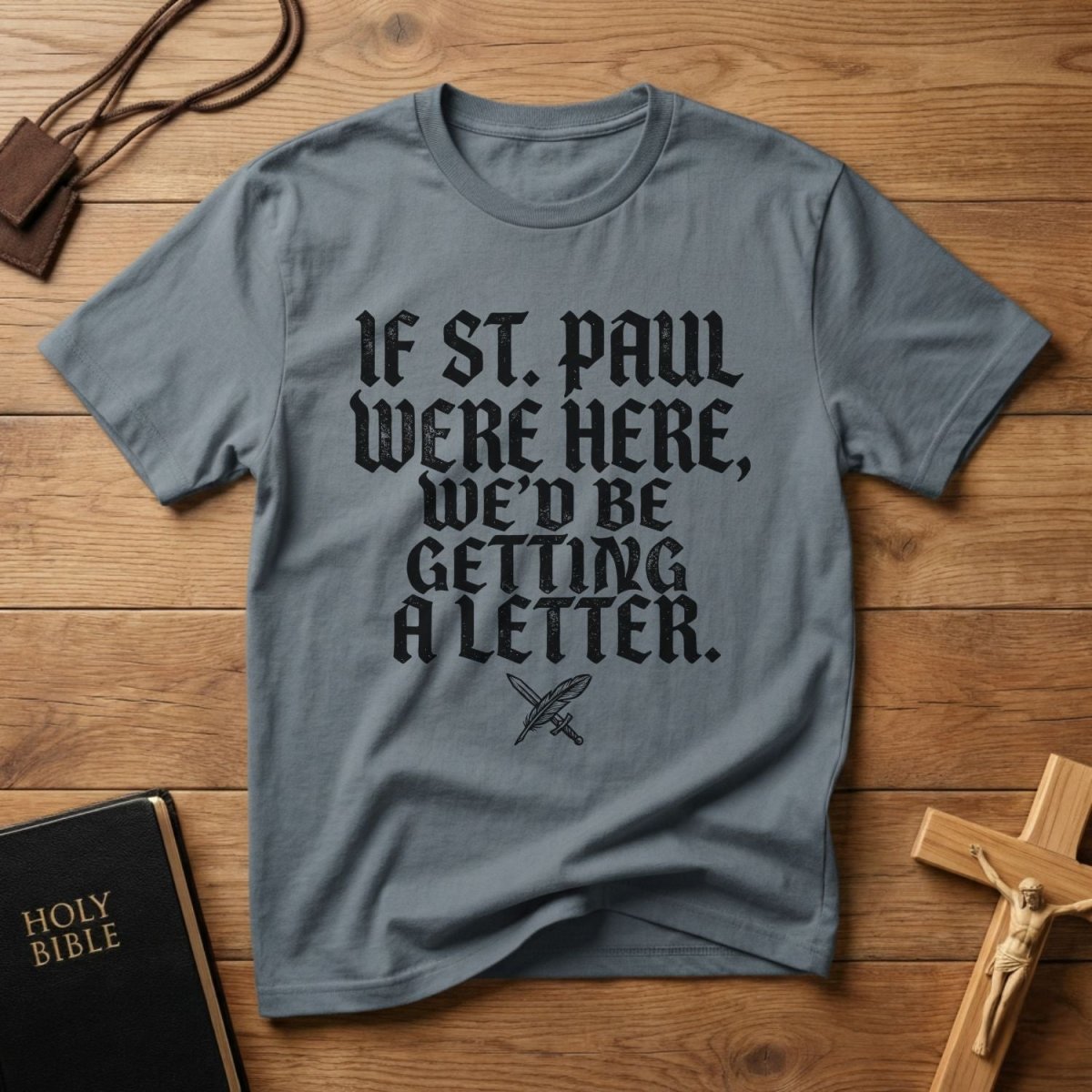 If St. Paul Were Here T-Shirt