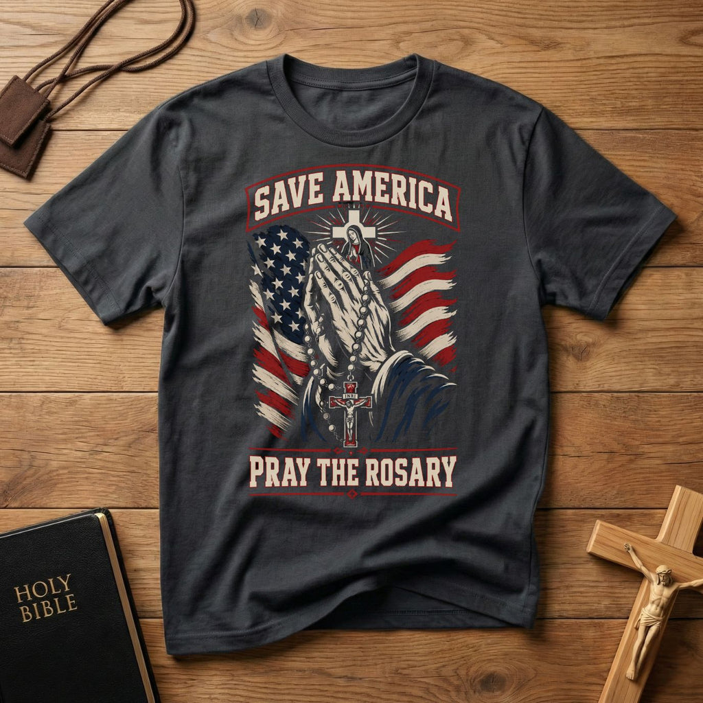 Save America Pray the Rosary T-Shirt