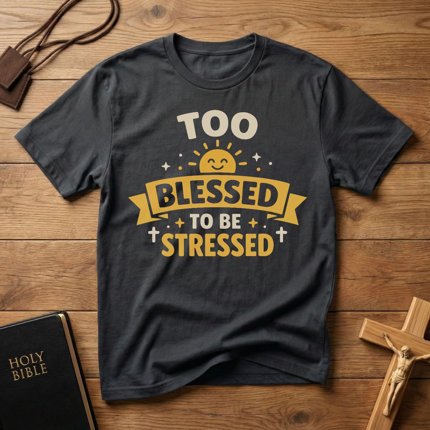 Too Blessed To Be Stressed T-Shirt