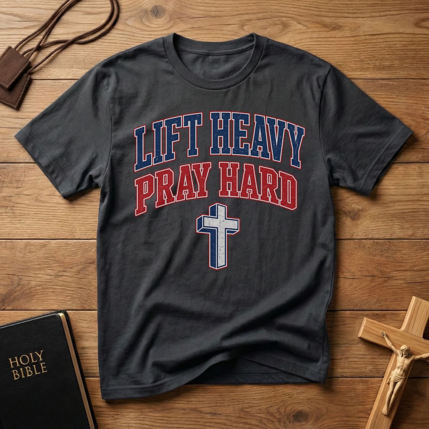 Lift Heavy Pray Hard T-Shirt