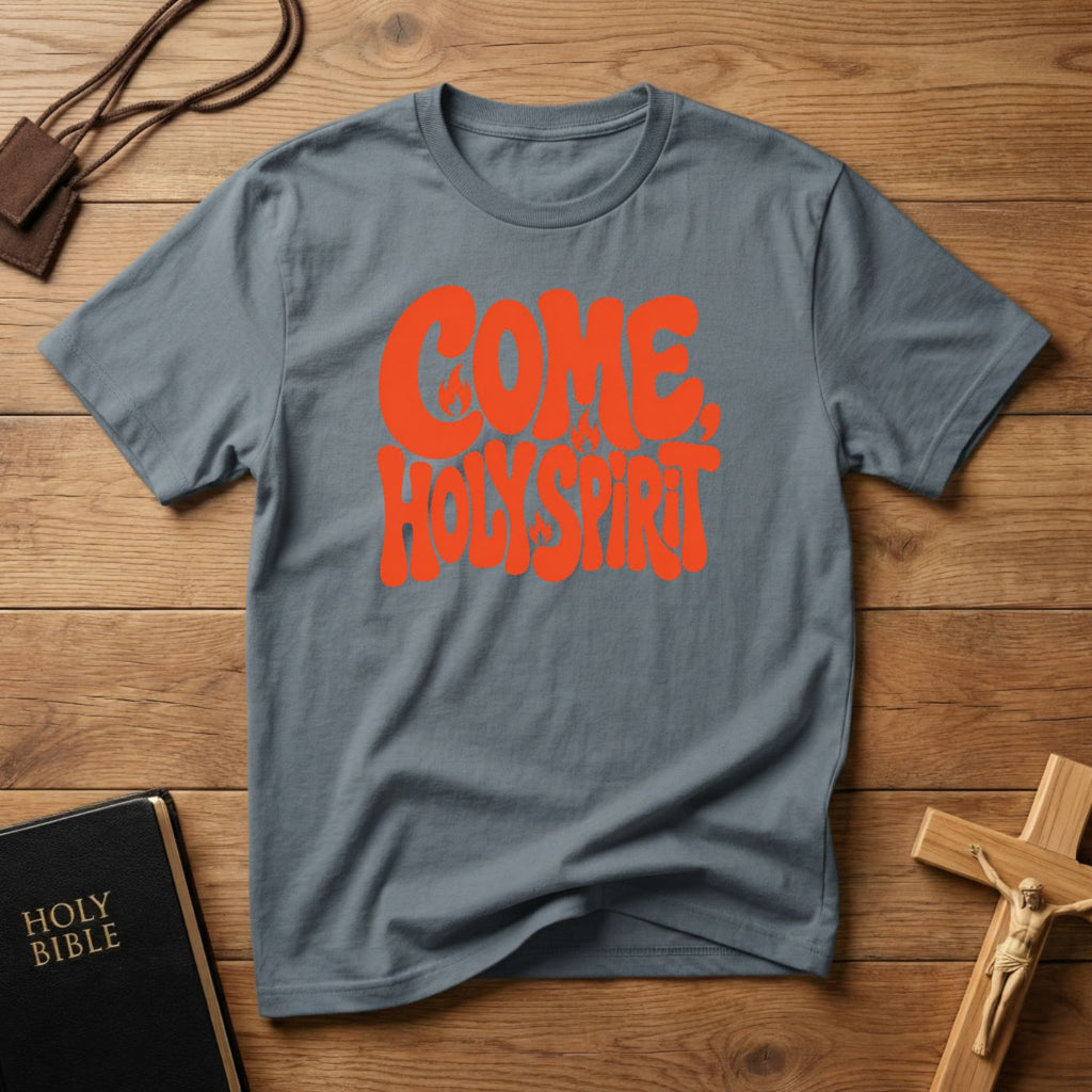 Come Holy Spirit T-shirt
