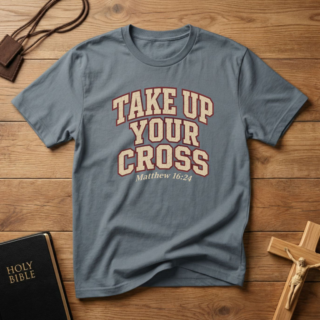 Take Up Your Cross T-shirt