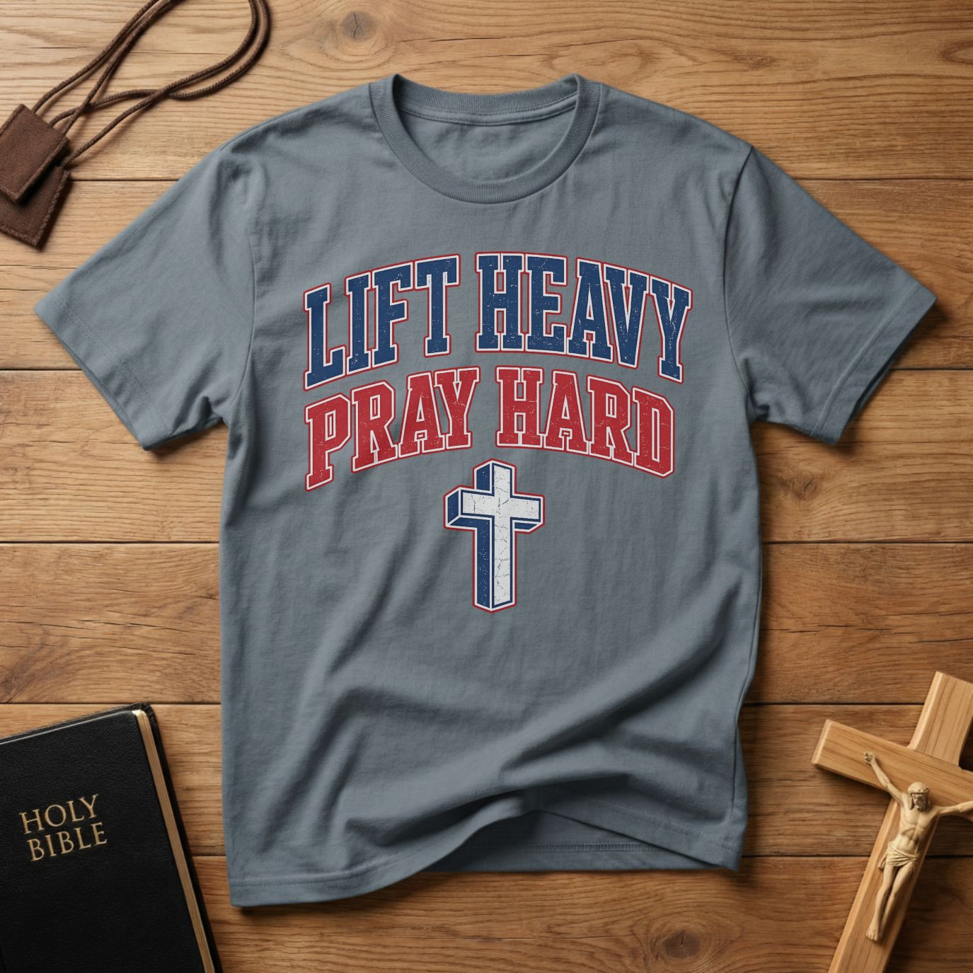 Lift Heavy Pray Hard T-Shirt