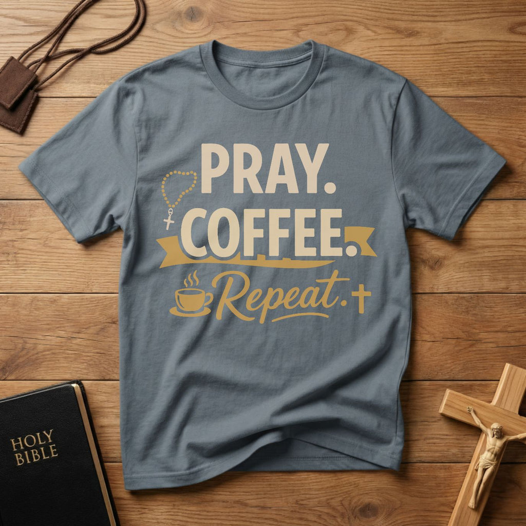 Pray. Coffee. Repeat. T-Shirt