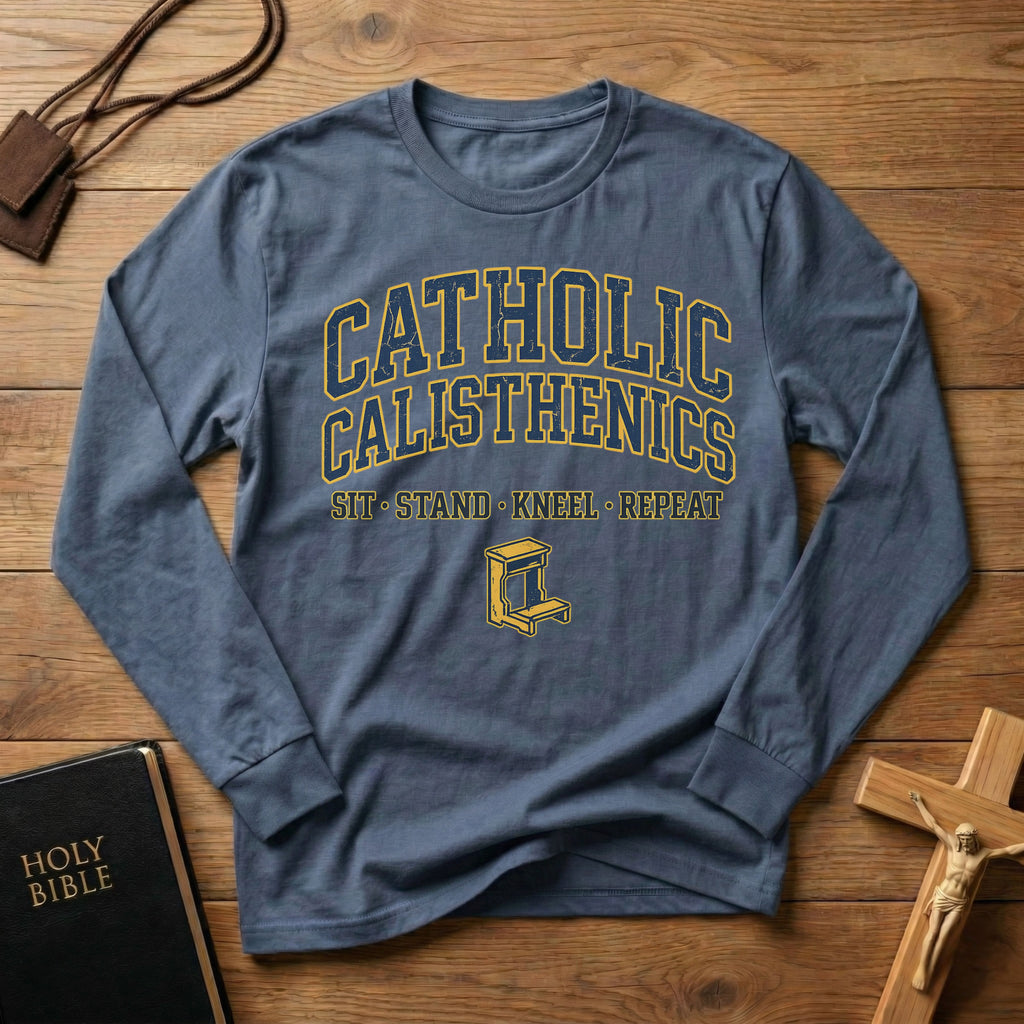 Catholic Calisthenics Long Sleeve Tee