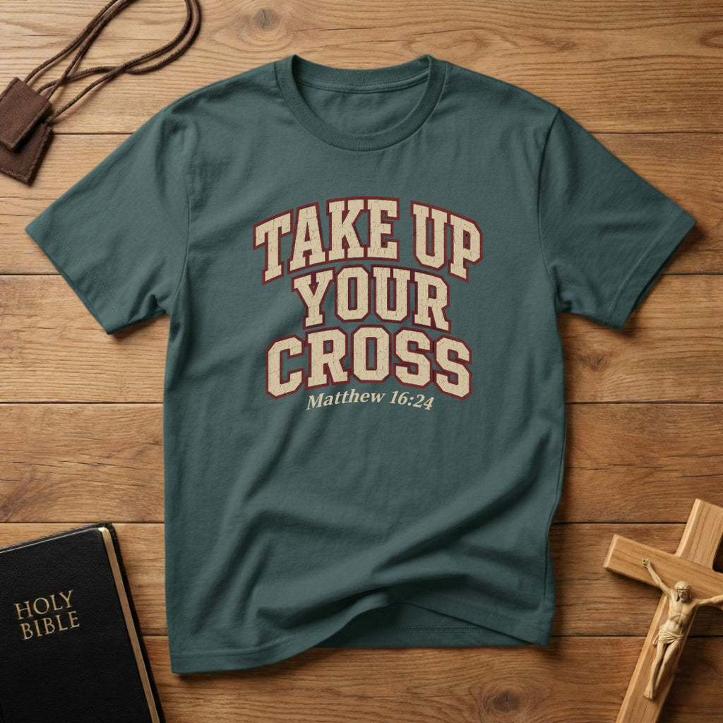 Take Up Your Cross T-shirt