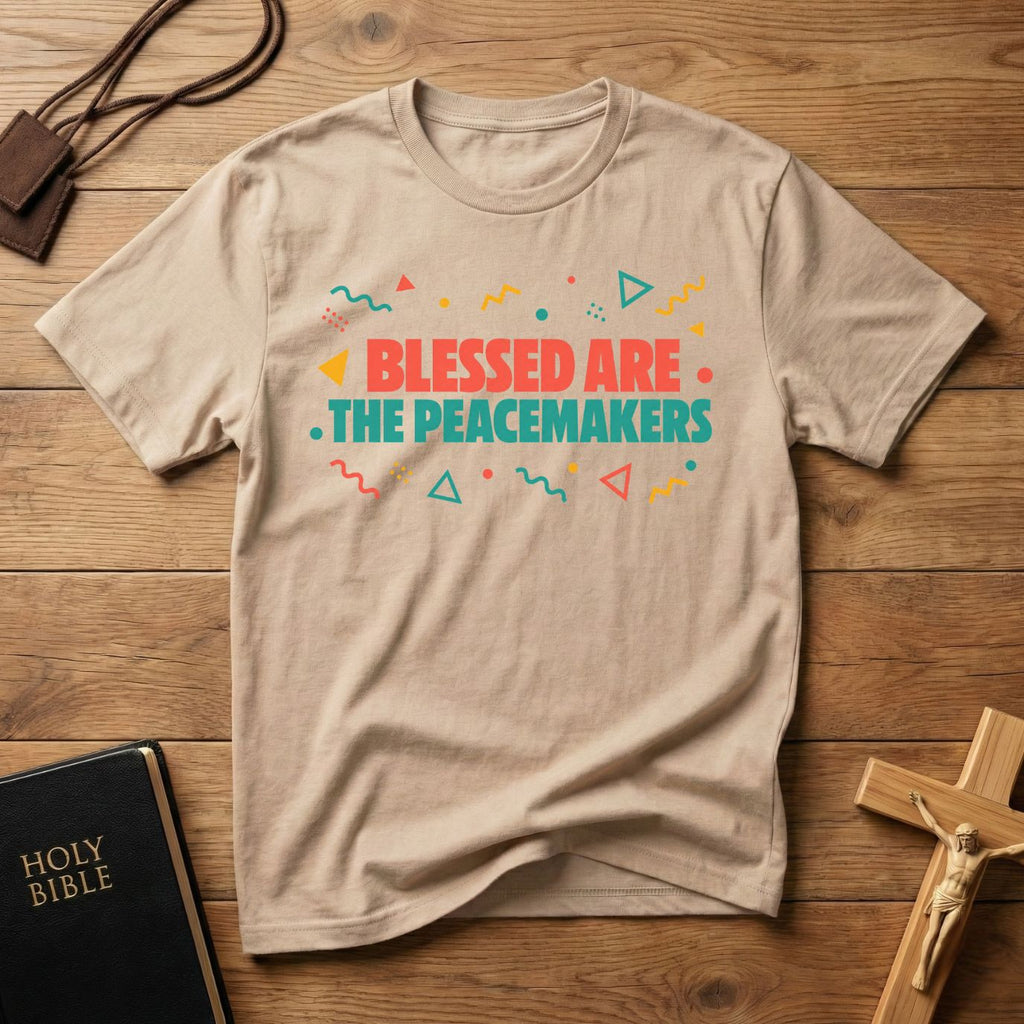 Blessed are the Peacemakers T-shirt