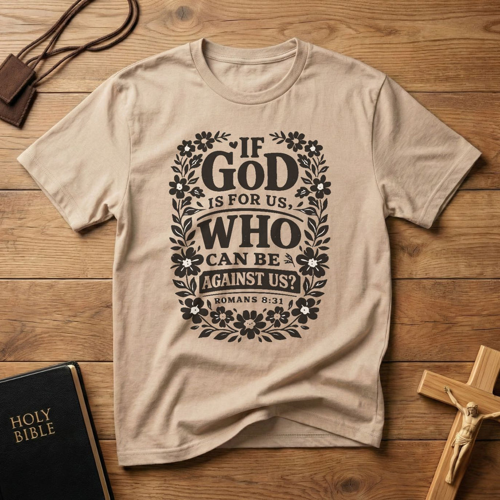 Who Can Be Against Us T-Shirt