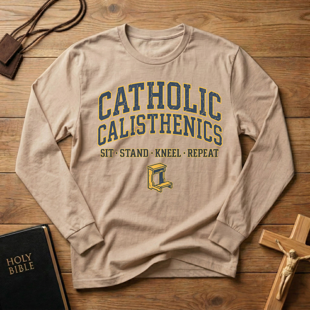 Catholic Calisthenics Long Sleeve Tee