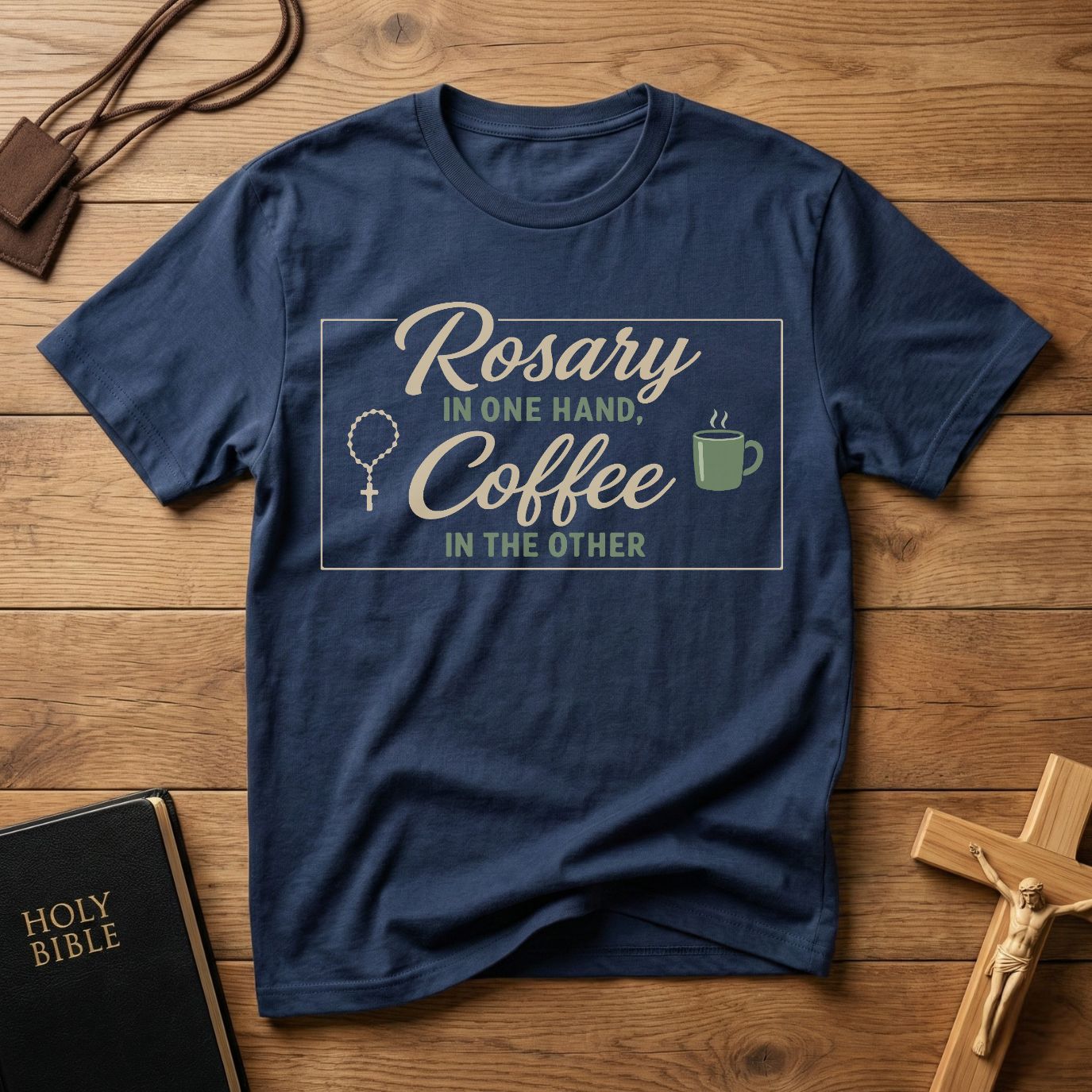 Rosary in One Hand, Coffee in the Other T-Shirt