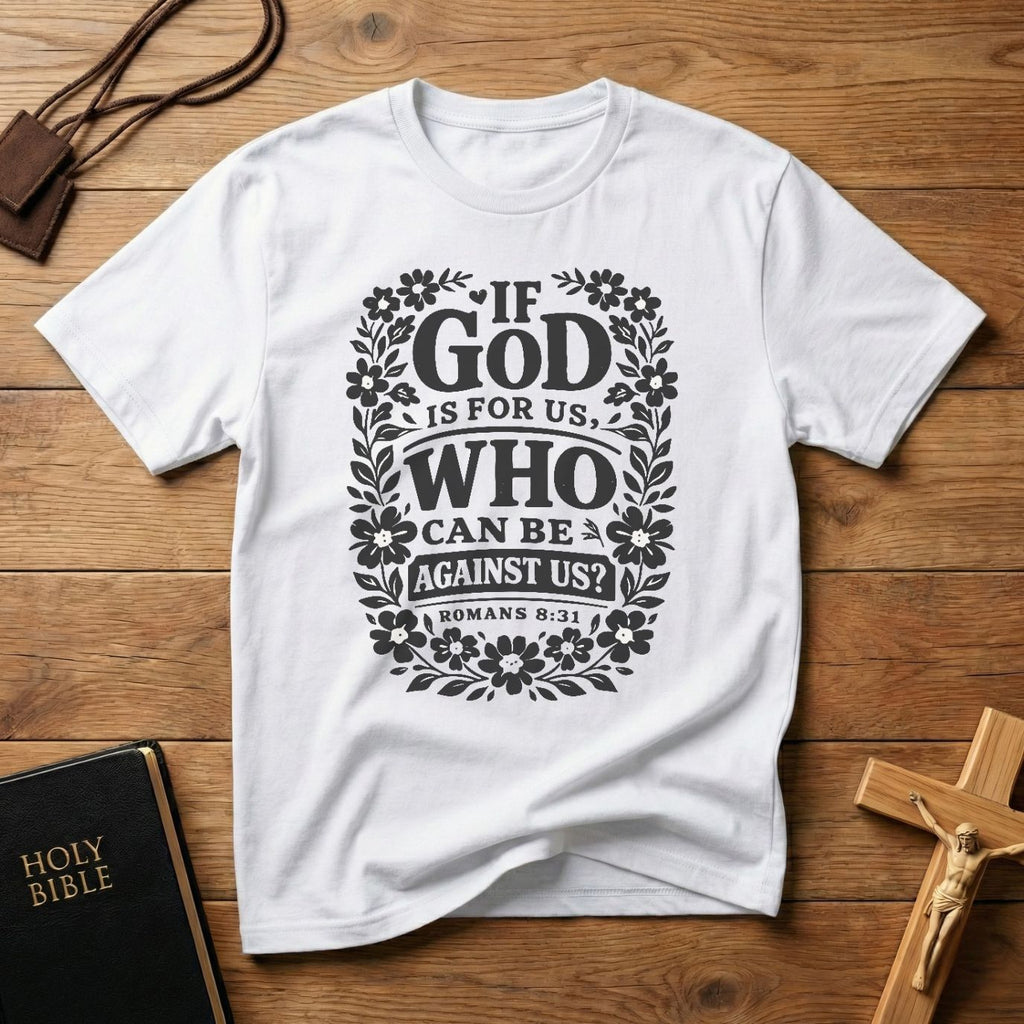 Who Can Be Against Us T-Shirt