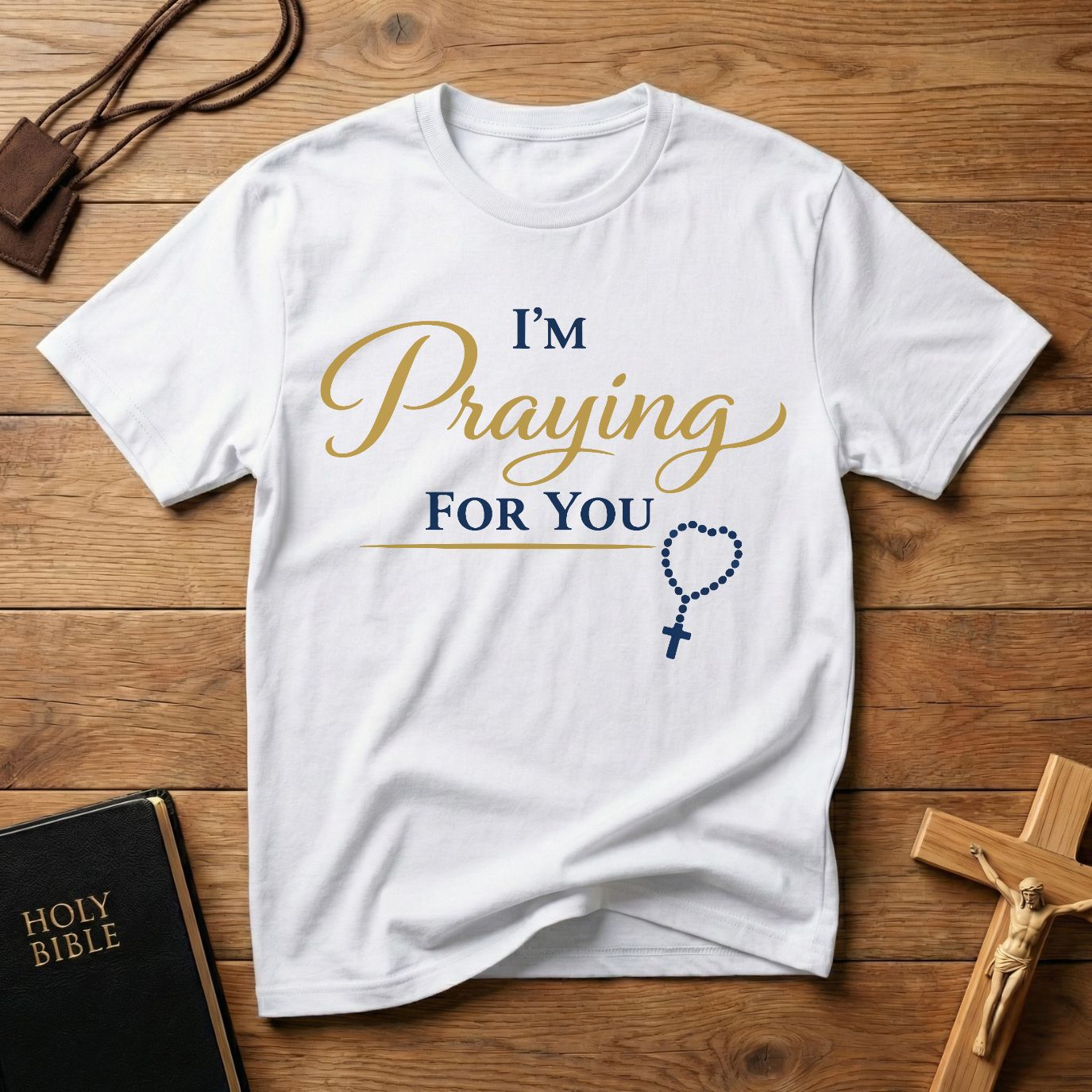 I'm Praying For You T-Shirt