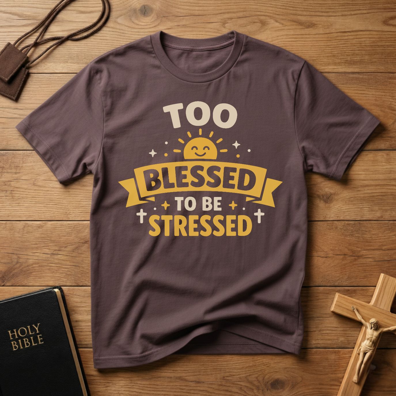 Too Blessed To Be Stressed T-Shirt
