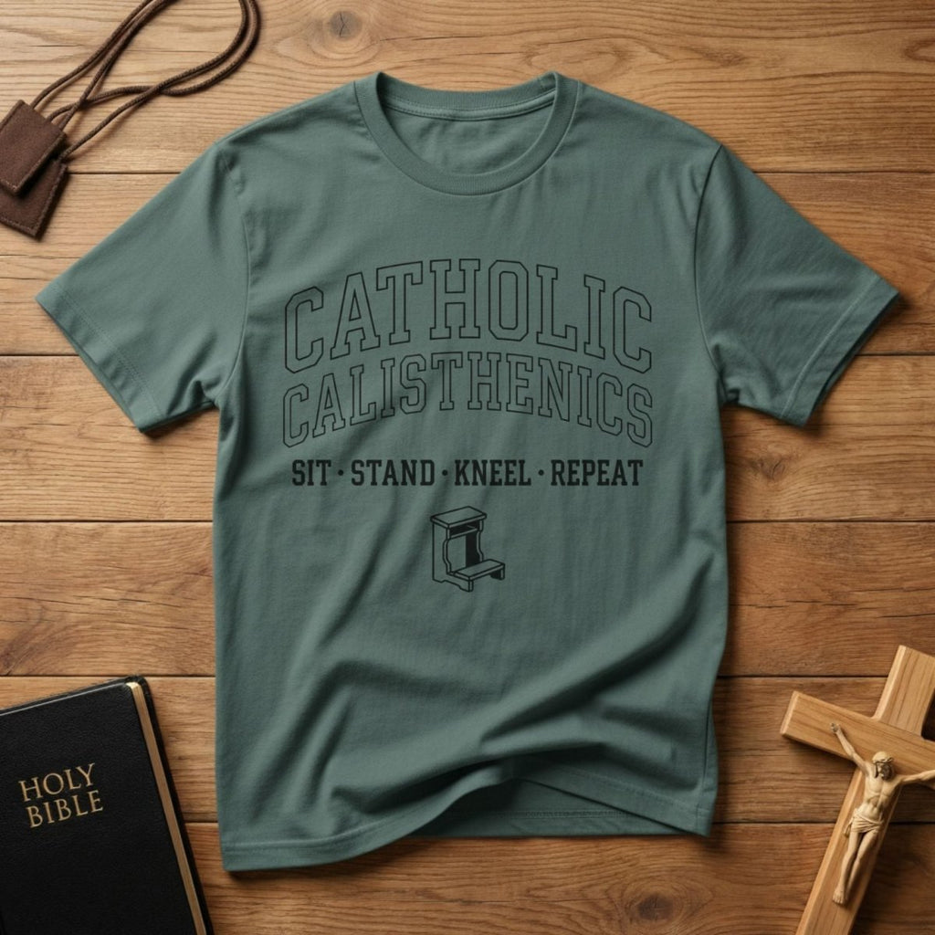 Catholic Calisthenics T-Shirt - Tees to the Kingdom