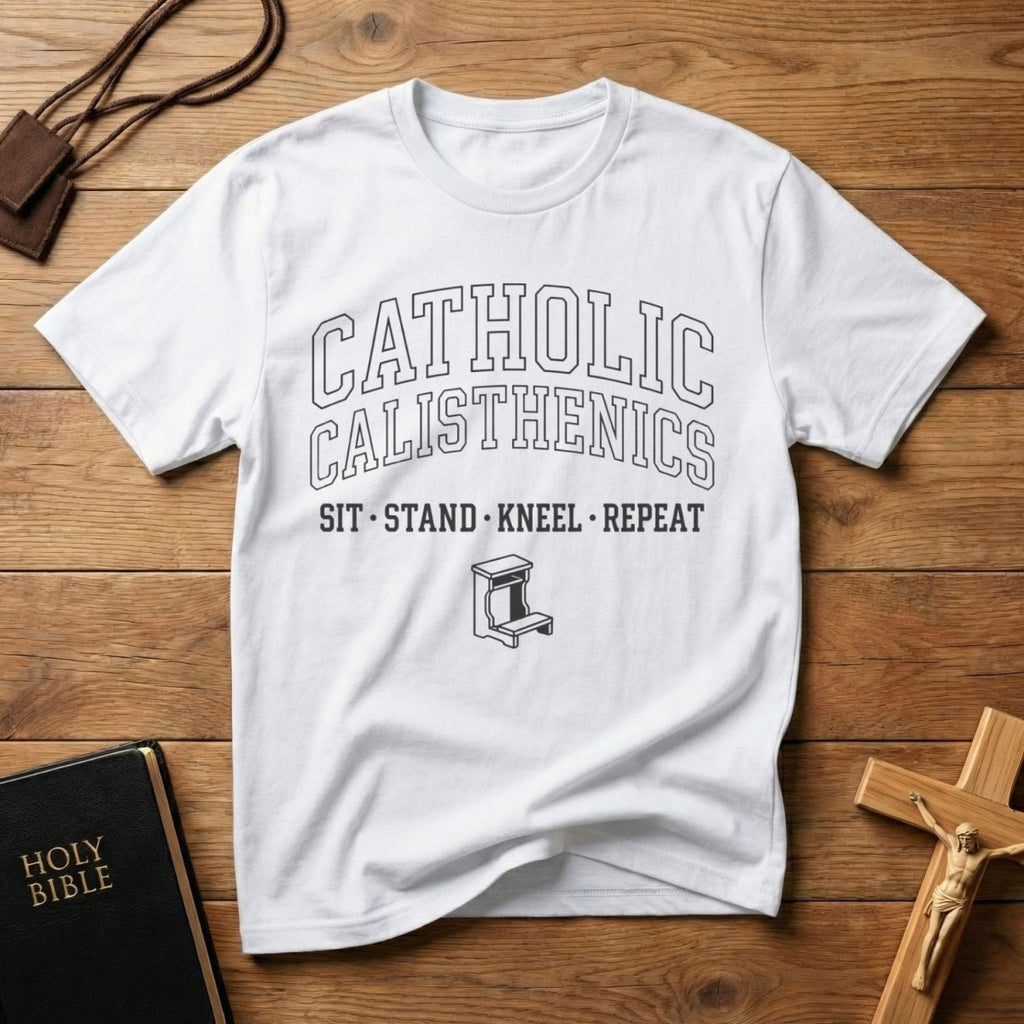 Catholic Calisthenics T-Shirt - Tees to the Kingdom