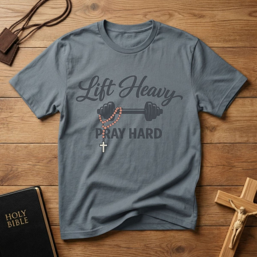 Lift Heavy Pray Hard Fitness T-Shirt - Tees to the Kingdom