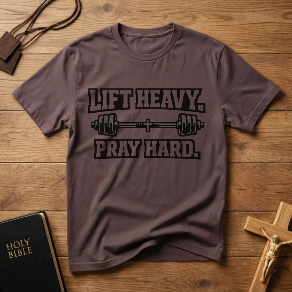 Lift Heavy Pray Hard T-Shirt - Tees to the Kingdom