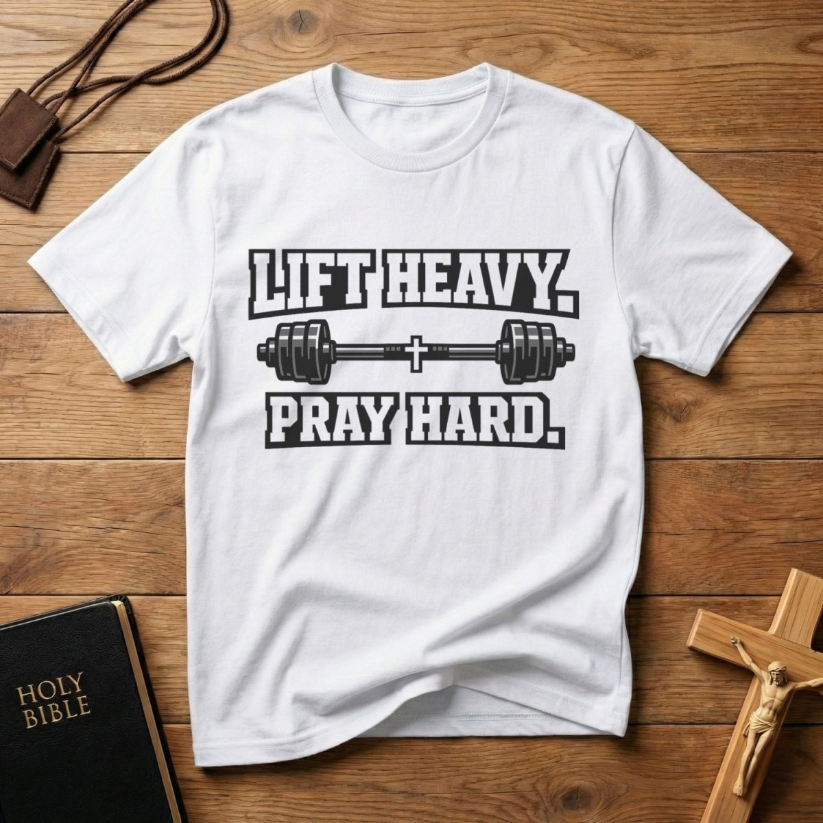 Lift Heavy Pray Hard T-Shirt - Tees to the Kingdom