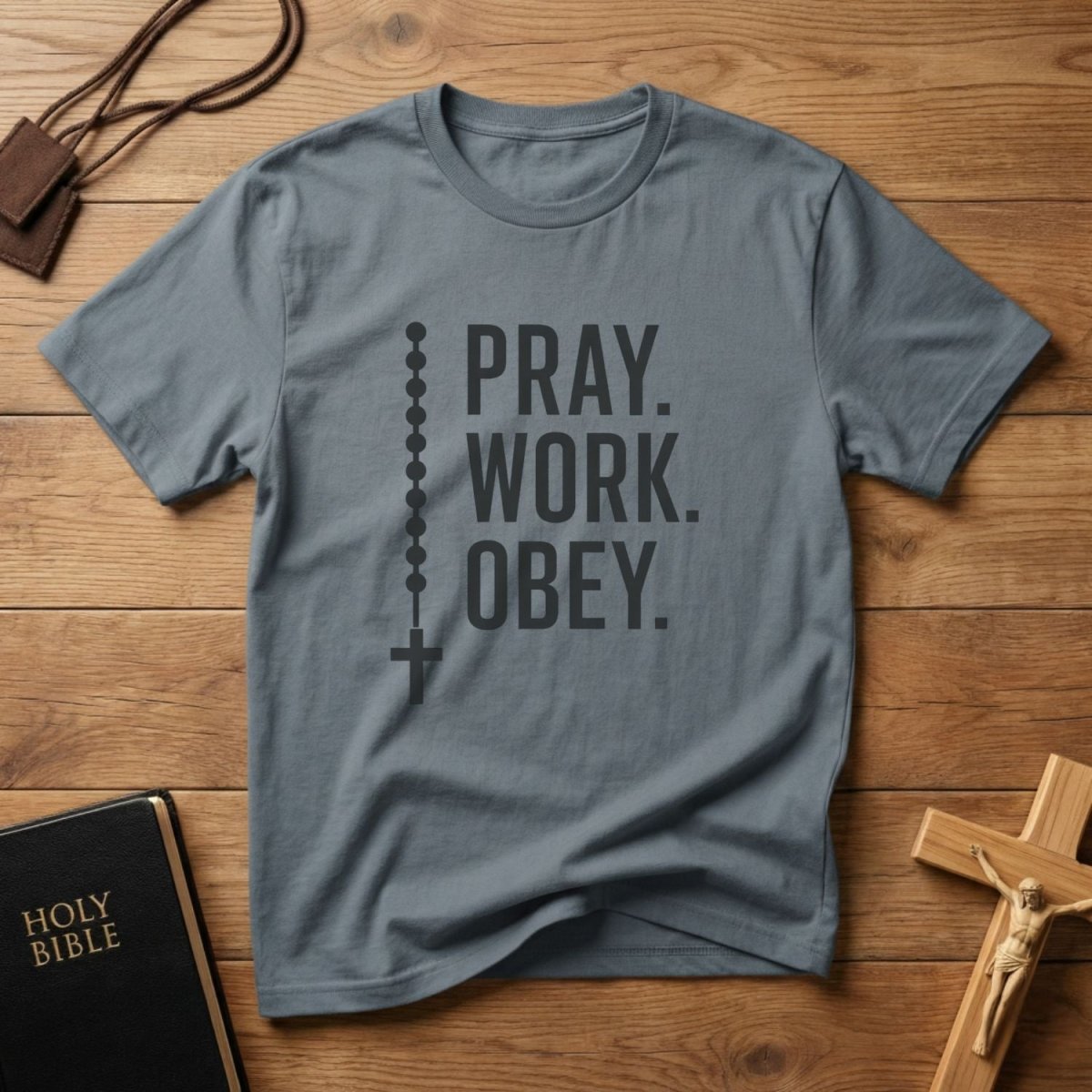 Pray. Work. Obey. T-Shirt - Tees to the Kingdom