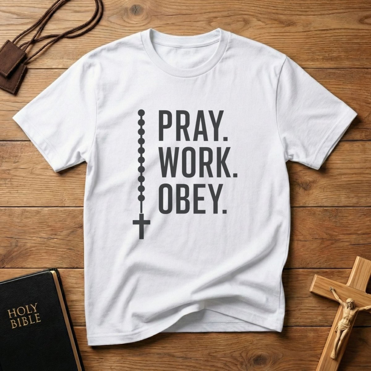 Pray. Work. Obey. T-Shirt - Tees to the Kingdom