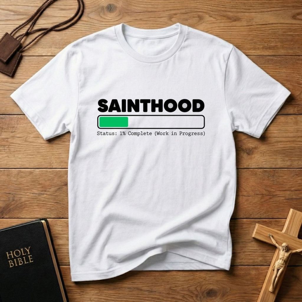 Sainthood Loading T-Shirt - Tees to the Kingdom