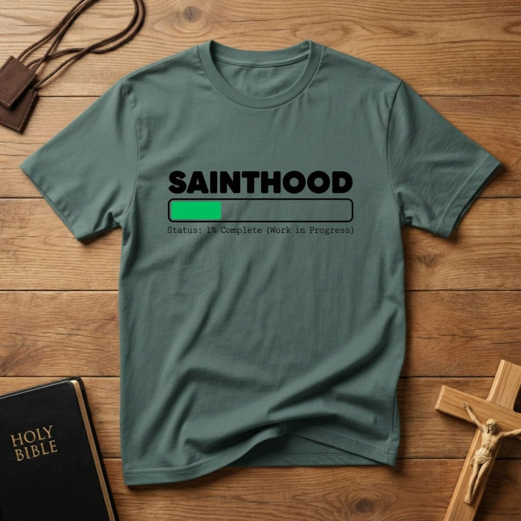 Sainthood Loading T-Shirt - Tees to the Kingdom