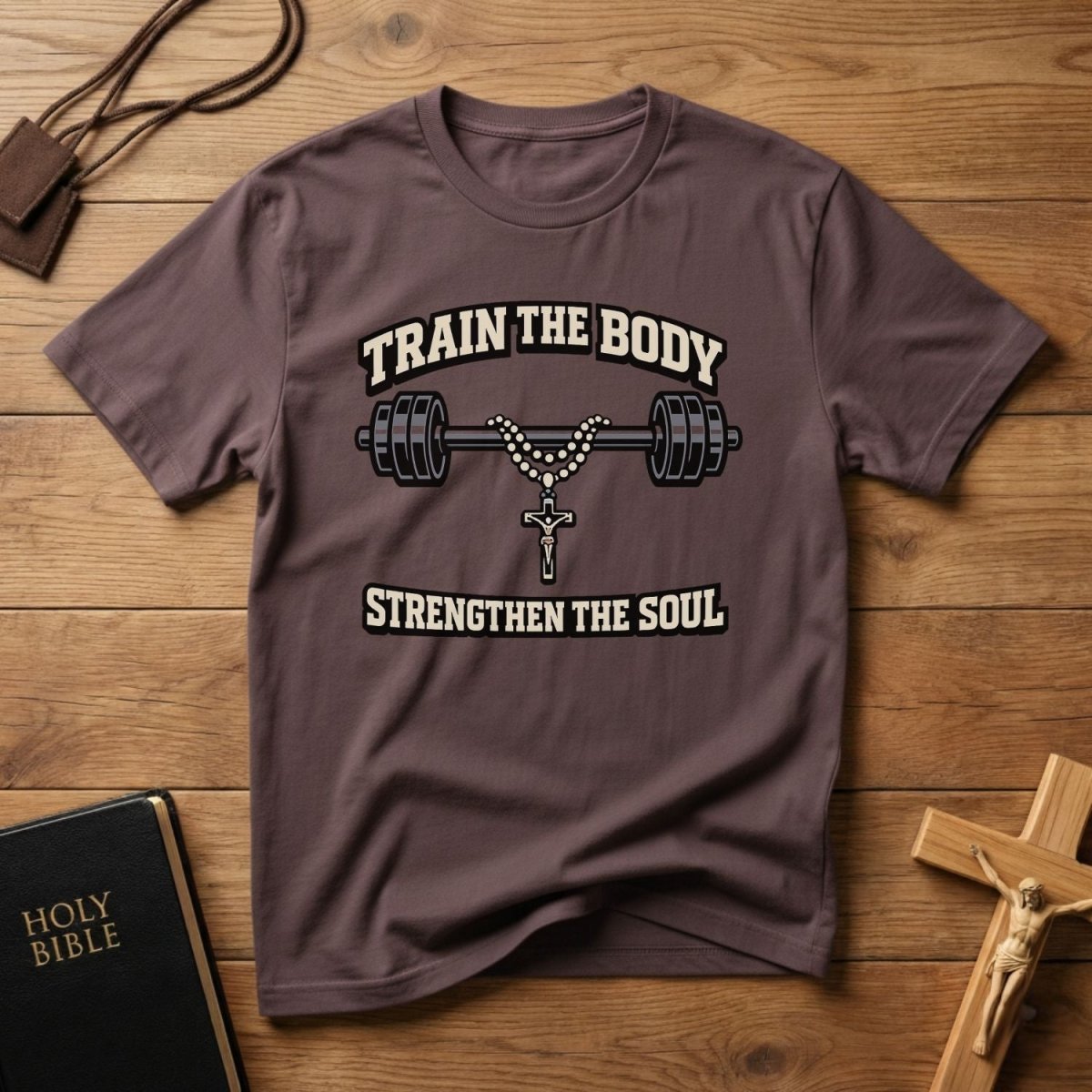 Train the Body Strengthen the Soul T-Shirt - Tees to the Kingdom