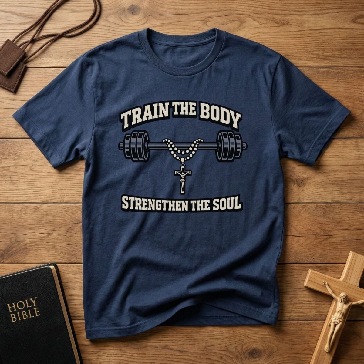 Train the Body Strengthen the Soul T-Shirt - Tees to the Kingdom