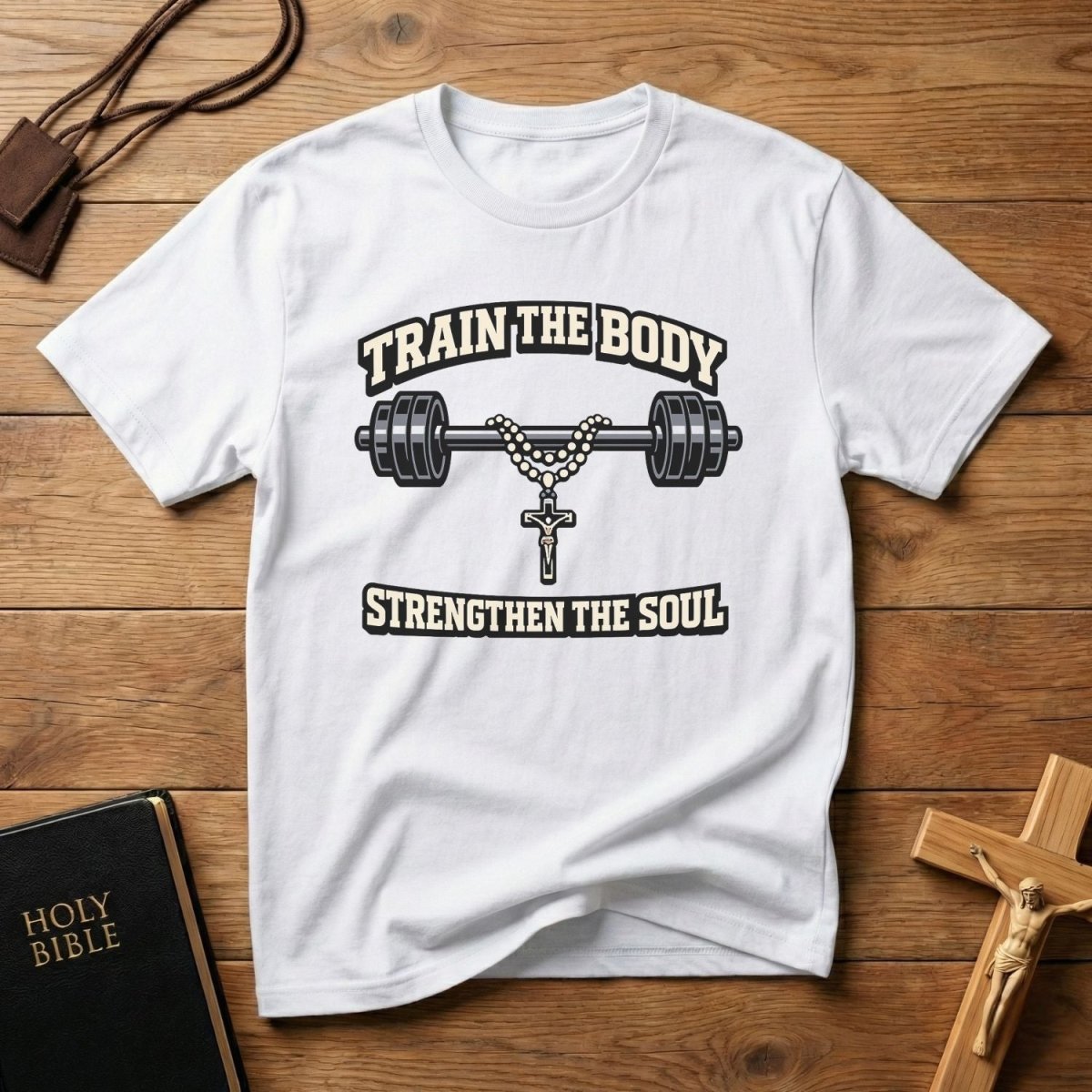 Train the Body Strengthen the Soul T-Shirt - Tees to the Kingdom
