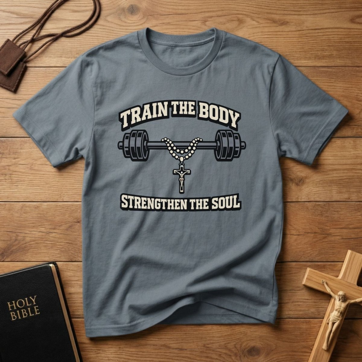 Train the Body Strengthen the Soul T-Shirt - Tees to the Kingdom