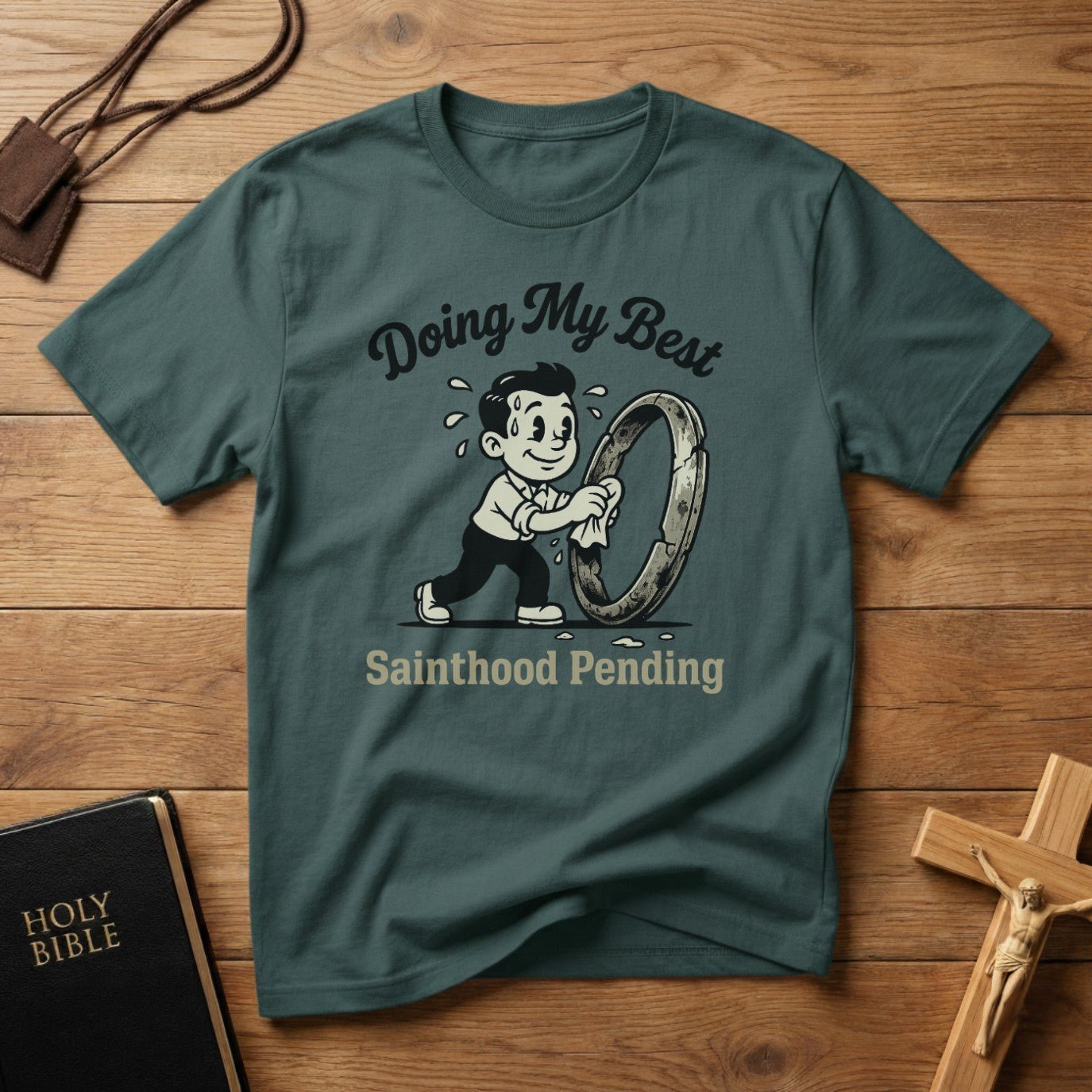 Doing My Best Sainthood Pending T-Shirt